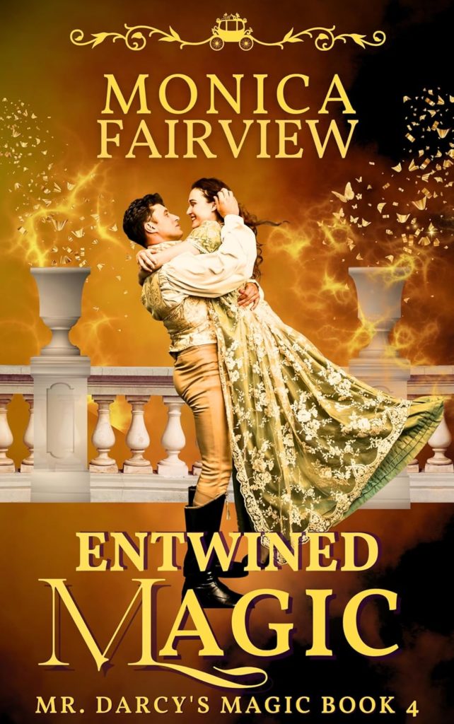 The Cover of Entwined Magic shows Mr. Darcy swinging Elizabeth over the threshold at Pemberley with threads of magic in the background